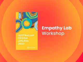 Empathy Lab Workshop winner Australian Design Awards