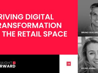Driving Digital Transformation in the Retail Space