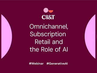 OMNICHANNEL, SUBSCRIPTION RETAIL AND THE ROLE OF AI