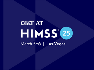 CI&T at HIMSS 25, March 3 to 6, Las Vegas