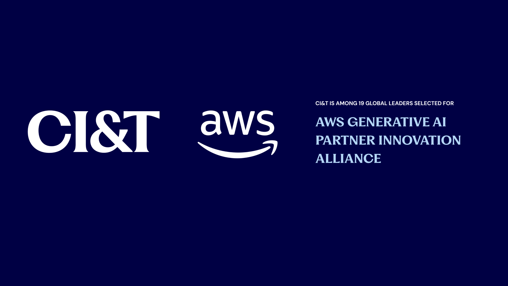 CI&T is Among 19 Global Leaders Selected for AWS Generative AI Partner ...